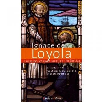 Chemins Vers Le Silence Intérieur Avec Ignace De Loyola