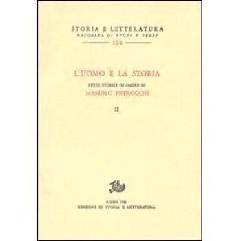 L' uomo e la storia. Studi storici in onore di M. Petrocchi