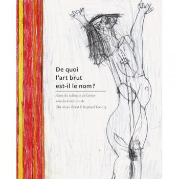 De quoi l’art brut est-il le nom ?