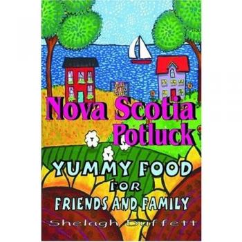 Nova Scotia Potluck: Yummy Food for Friends and Family