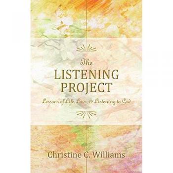 The Listening Project: Lessons of Life, Love & Listening to God