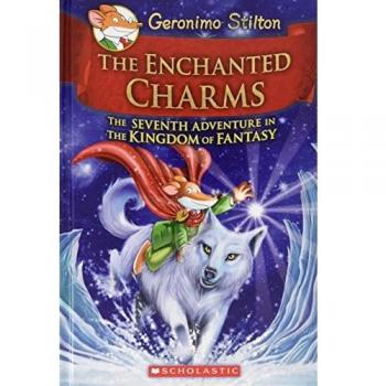 The Enchanted Charms (Geronimo Stilton and the Kingdom of Fantasy #7)