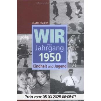 Wir vom Jahrgang 1950: Kindheit und Jugend