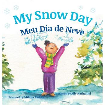 My Snow Day / Meu Dia de Neve: Children's Picture Books in Portuguese