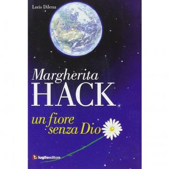 Margherita Hack. Un fiore senza Dio
