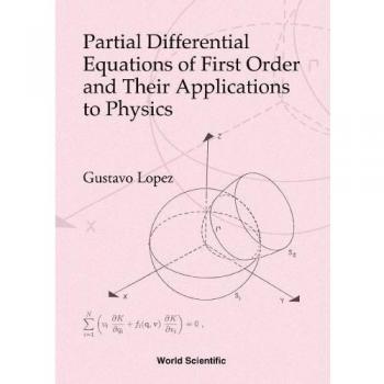 Partial Differential Equations of First Order and Their Applications to Physics