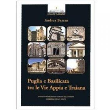Puglia e Basilicata tra le vie Appia e Traiana
