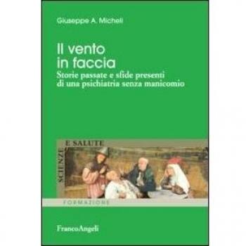 Il vento in faccia. Storie passate e sfide presenti di una psichiatria senza manicomio
