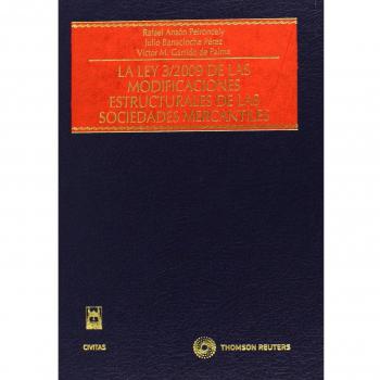 La Ley 3/2009 de las Modificaciones Estructurales de las Sociedades Mercantiles (Tapa dura).