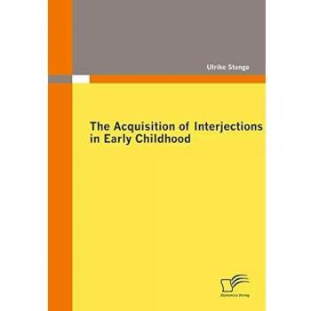 The Acquisition of Interjections in Early Childhood