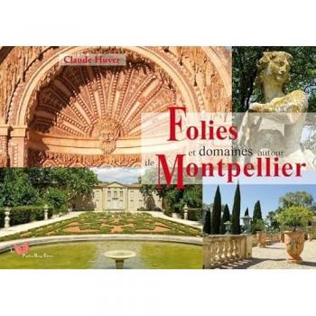 Folies et domaines autour de Montpellier (Relié)