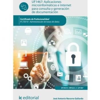 APLICACIONES MICROINFORMATICAS E INTERNET PARA CONSULTA UF1467