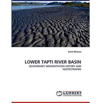 LOWER TAPTI RIVER BASIN: QUATERNARY SEDIMENTATION HISTORY AND NEOTECTONISM