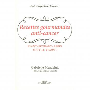 Les recettes gourmandes anti-cancer