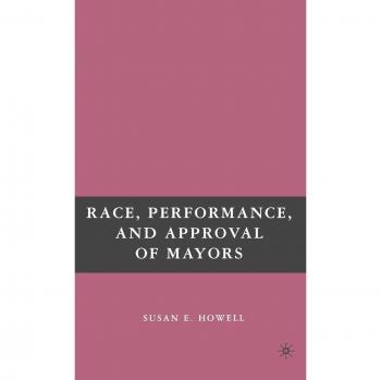 Race, Performance, And Approval of Mayors