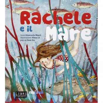 Rachele e il mare. Libro sonoro e pop-up