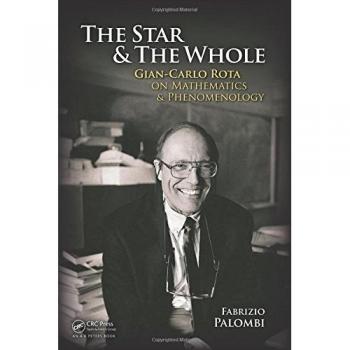 The Star and the Whole: Gian-Carlo Rota on Mathematics and Phenomenology