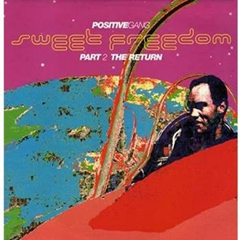 Positive Gang Sweet Freedom