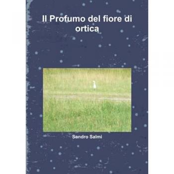 Il Profumo del fiore d'ortica