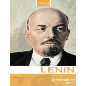 Lenin: A Revolutionary Life
