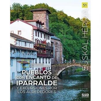 Pueblos con encanto de Iparralde y excursiones por sus alrededores: 51 (Euskal Herria liburuak