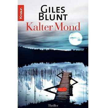 Giles Blunt Kalter Mond
