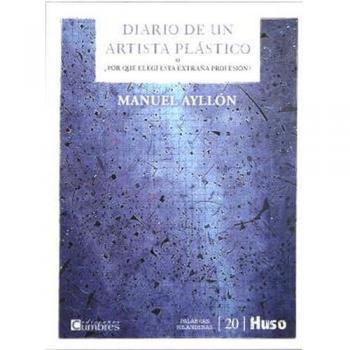 Diario de un artista plástico o ¿por qué elegí.
