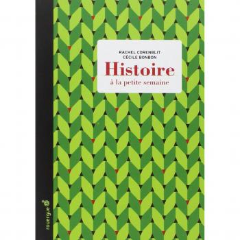 Histoire à la petite semaine