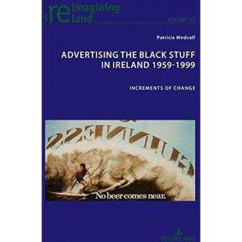 Advertising the Black Stuff in Ireland 1959-1999: Increments of change