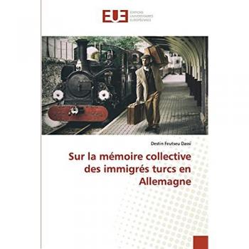 Sur la mémoire collective des immigrés turcs en Allemagne