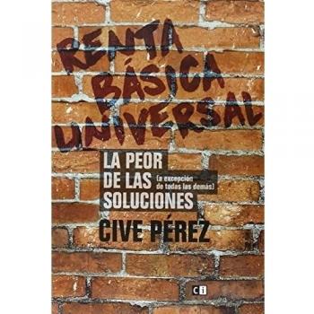 Renta básica universal. La peor de las soluciones