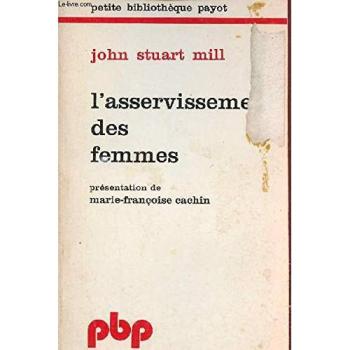 L'asservissement des femmes (présentation de Marie-françoise cachin)
