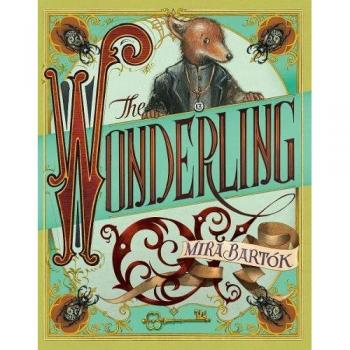 The Wonderling 1: The Songcatcher, Kinderbücher von Mira Bartok