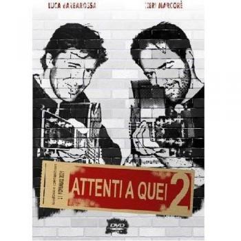 Luca Barbarossa e Neri Marcore' – Attenti ai Quei 2 (DVD)