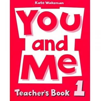 YOU AND ME 1. TEACHER'S BOOK