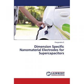 Dimension Specific Nanomaterial Electrodes for Supercapacitors, Fachbücher von Ranganatha S