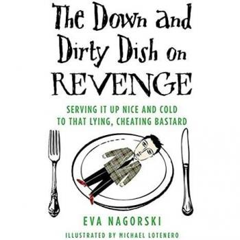 The Down and Dirty Dish on Revenge