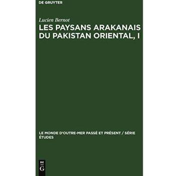 Bernot Lucien Les paysans arakanais du Pakistan oriental I