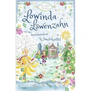 Lowinda Löwenzahn und der verwunschene Wunschzettel