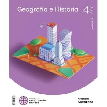 GEOGRAFIA E HISTORIA CONSTRUYENDO MUNDOS 4 ESO GRAZALEMA (Tapa blanda).