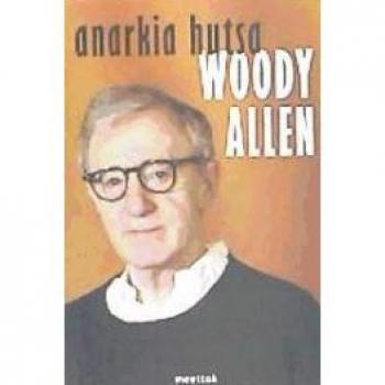 ANARKIA HUTSA WOODY ALLEN Meettok LIBRO 2007