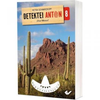 Detektei Anton 8: Viva Mexico!