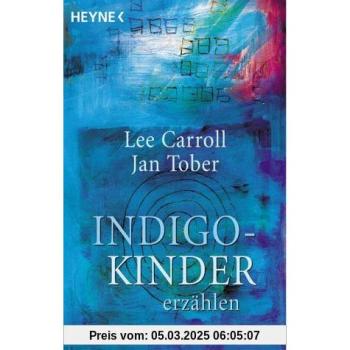Indigo-Kinder erza¨hlen | Lee Carroll