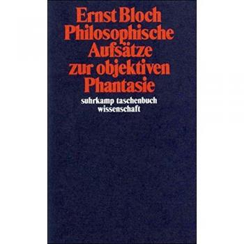 Ernst Bloch Gesamtausgabe In 16 Bänden. Stw-Werkausgabe. Mit Einem Ergänzungsband: Band 10: Philosophische Aufsätze Zur Objektiven Phantasie: Bd 10 (Suhrkamp Taschenbuch Wissenschaft)