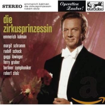 Die Zirkusprinzessin – Berlin Symphony – Highlights