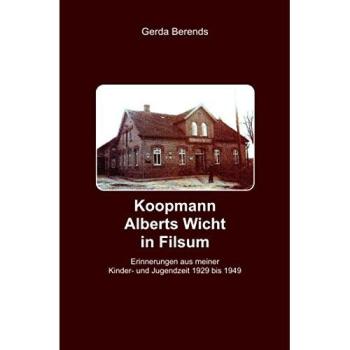 Koopmann Alberts Wicht in Filsum, Belletristik von Gerda Berends