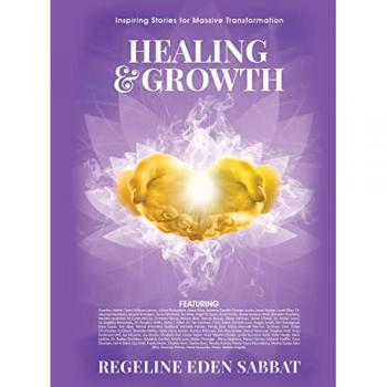 Healing & Growth: Inspiring Stories For Massive Transformation