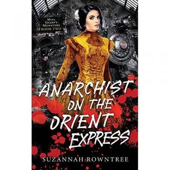 Rowntree, Suzannah: Anarchist on the Orient Express