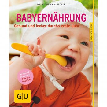 Babyernährung: Gesund und lecker durchs erste Jahr