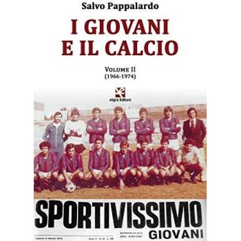 I giovani e il calcio. Vol. 2: (1966-1974).
